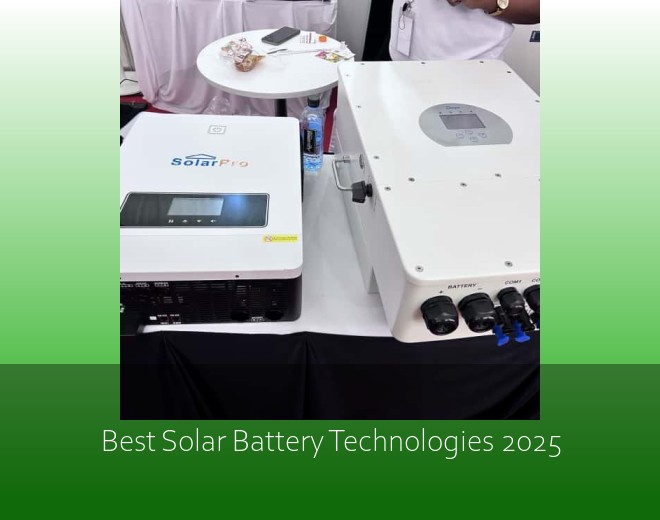Best Solar Battery Technologies 2025